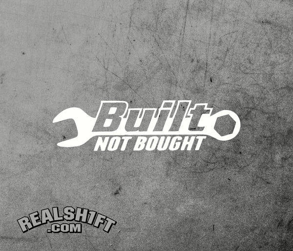 Built Not Bought Wrench Vinyl Decal