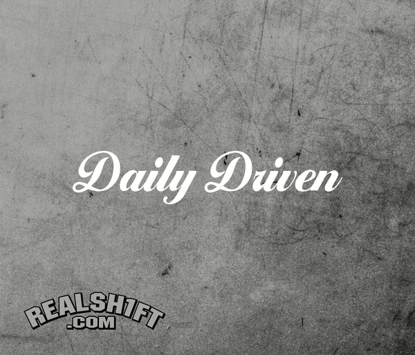 Daily Driven 01 Vinyl Decal