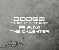 Dodge the Father, Ram the Daughter Vinyl Decal